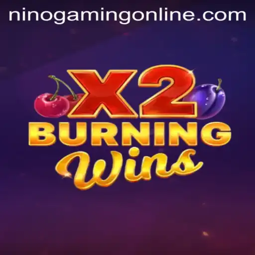 Discovering BurningWinsX2: A Deep Dive into NinoGaming's Latest Sensation