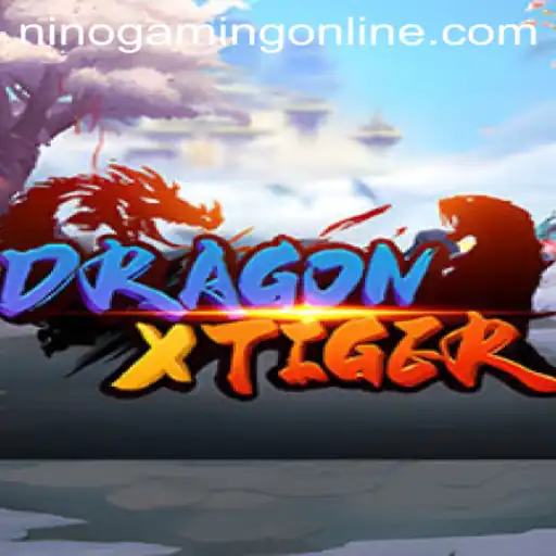 DragonXTiger: Dive into the Thrilling World of NinoGaming