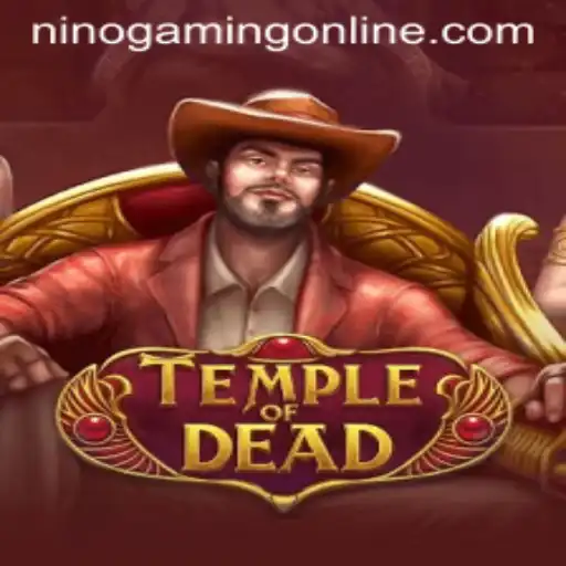 TempleofDead Game: Explore the Enigmatic World with NinoGaming